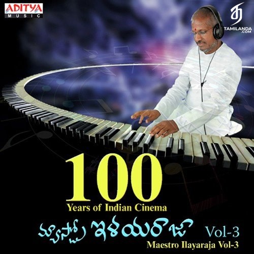 100 Years Of Indian Cinema - Maestro Ilayaraja Vol - 3 (2013) (Ilaiyaraaja)